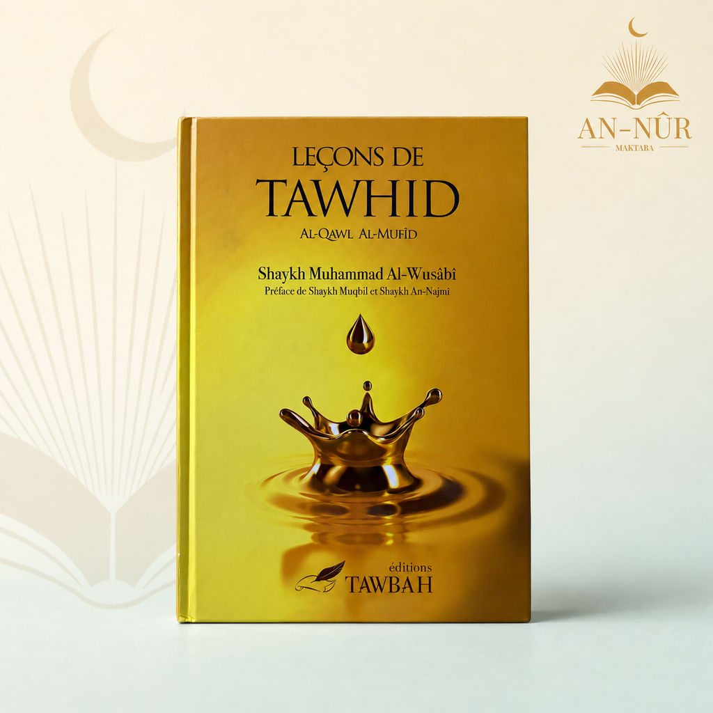 Leçons de Tawhid — Al-Qawl Al-Mufîd